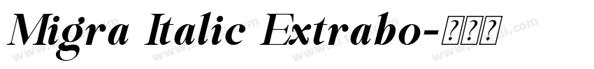 Migra Italic Extrabo字体转换